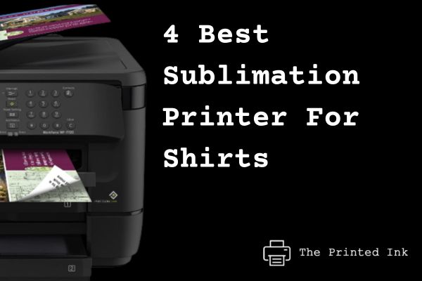 4 Best Sublimation Printer For Shirts_featured